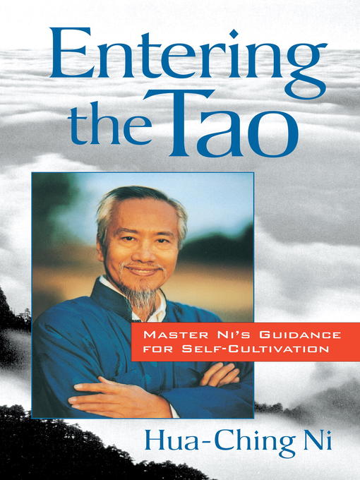 Title details for Entering the Tao by Hua-Ching Ni - Available